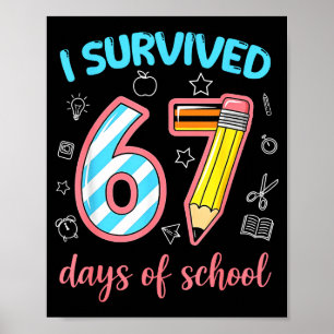 I Survived 67 Days Of School Funny 67 Meme Teacher Poster