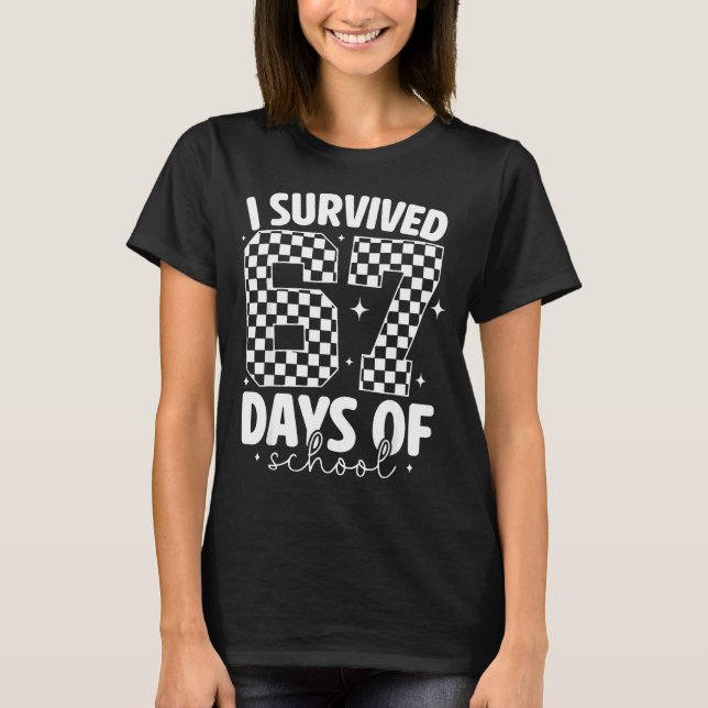 I Survived 67 Days Of School Funny 67 Meme Teacher T-Shirt (Front)