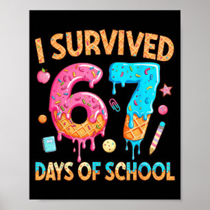 I Survived 67 Days Of School Funny 67 Teacher Stud Poster