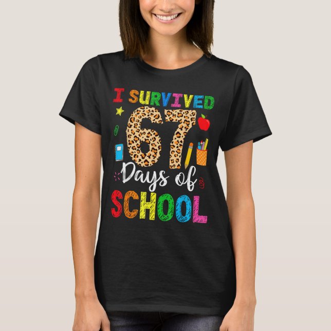 I Survived 67 Days Of School Funny 67 Teacher Stud T-Shirt (Front)