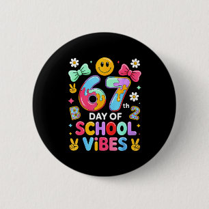 I Survived 67 Days Of School Funny 67 Teachers Stu 2 Inch Round Button