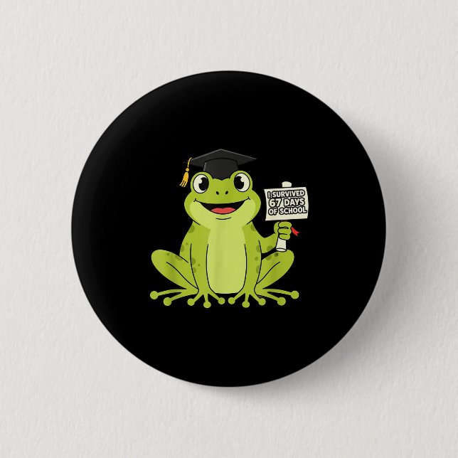 I Survived 67 Days Of School Funny 67 Teachers Stu 2 Inch Round Button (Front)
