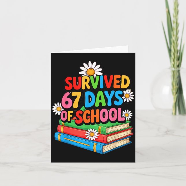 I Survived 67 Days Of School Funny 67 Teachers Stu Card (Front)
