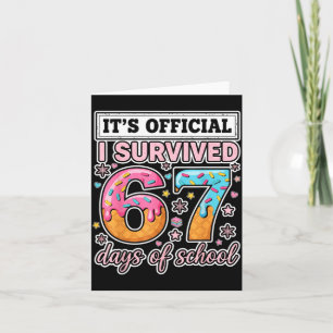 I Survived 67 Days Of School Funny 67 Teachers Stu Card