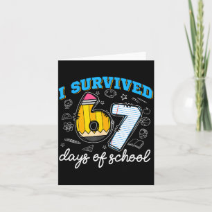 I Survived 67 Days Of School Funny 67 Teachers Stu Card
