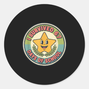 I Survived 67 Days Of School Funny 67 Teachers Stu Classic Round Sticker