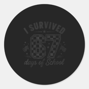 I Survived 67 Days Of School Funny 67 Teachers Stu Classic Round Sticker