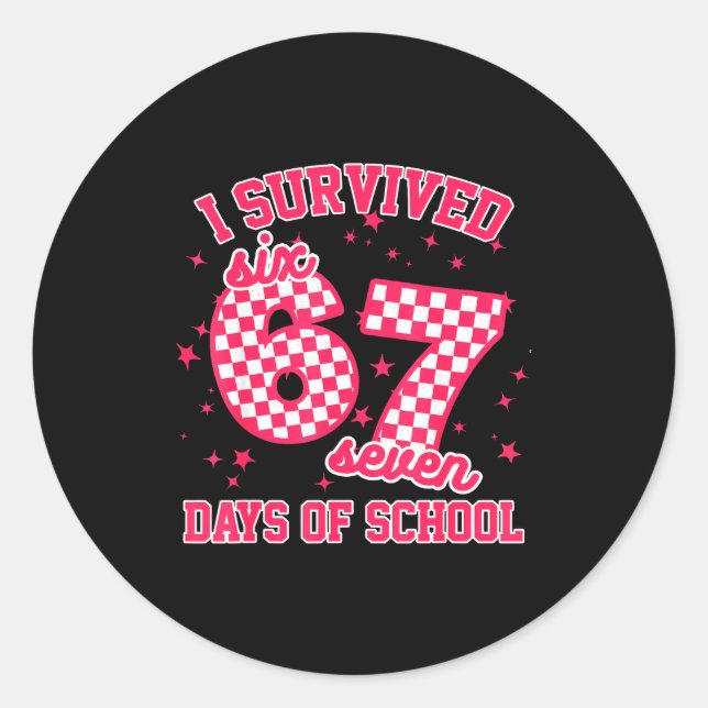 I Survived 67 Days Of School Funny 67 Teachers Stu Classic Round Sticker (Front)