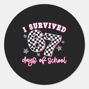 I Survived 67 Days Of School Funny 67 Teachers Stu Classic Round Sticker