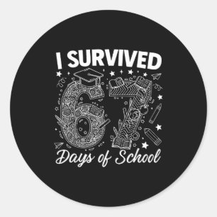 I Survived 67 Days Of School Funny 67 Teachers Stu Classic Round Sticker