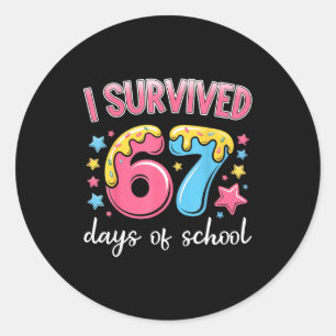 I Survived 67 Days Of School Funny 67 Teachers Stu Classic Round Sticker
