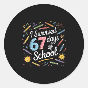 I Survived 67 Days Of School Funny 67 Teachers Stu Classic Round Sticker