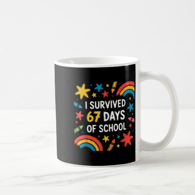 I Survived 67 Days Of School Funny 67 Teachers Stu Coffee Mug (Right)