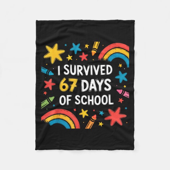 I Survived 67 Days Of School Funny 67 Teachers Stu Fleece Blanket (Front)