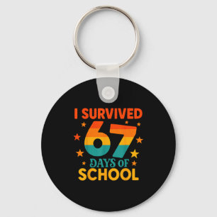 I Survived 67 Days Of School Funny 67 Teachers Stu Keychain