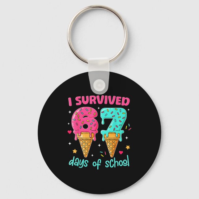I Survived 67 Days Of School Funny 67 Teachers Stu Keychain (Front)