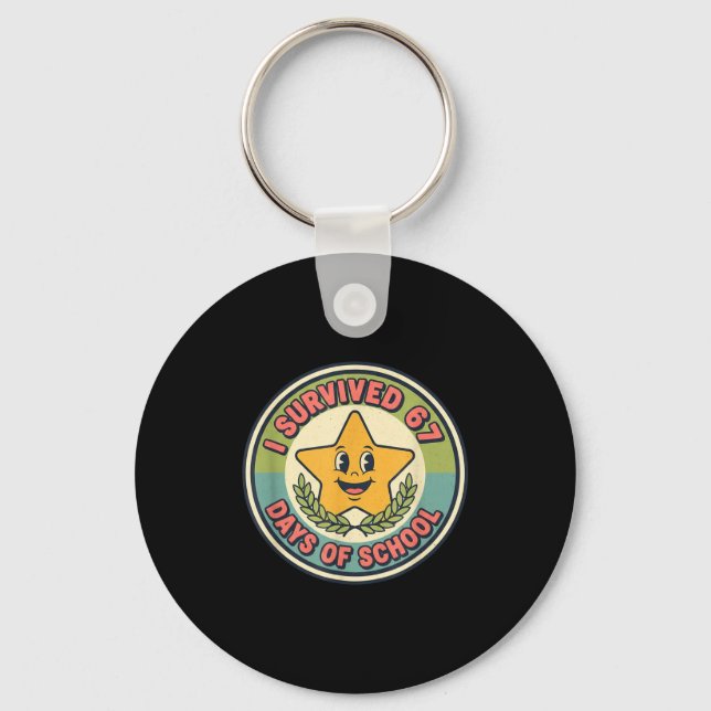 I Survived 67 Days Of School Funny 67 Teachers Stu Keychain (Front)