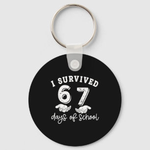 I Survived 67 Days Of School Funny 67 Teachers Stu Keychain