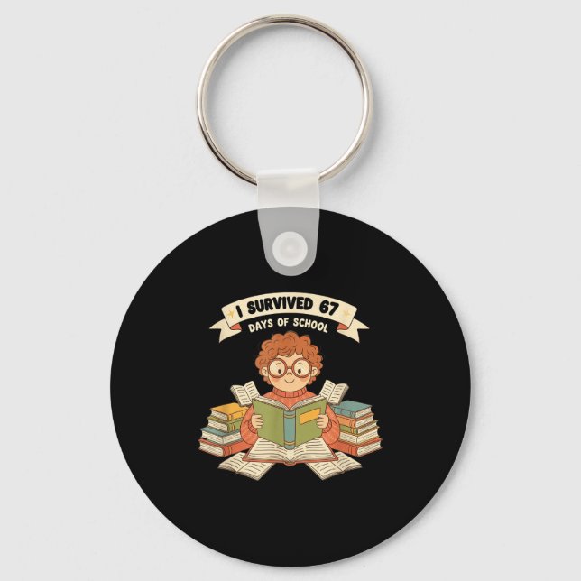 I Survived 67 Days Of School Funny 67 Teachers Stu Keychain (Front)