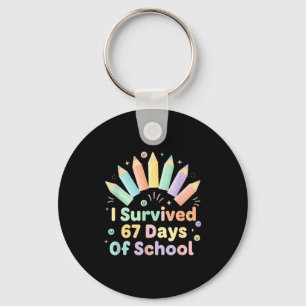 I Survived 67 Days Of School Funny 67 Teachers Stu Keychain