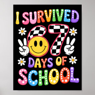 I Survived 67 Days Of School Funny 67 Teachers Stu Poster