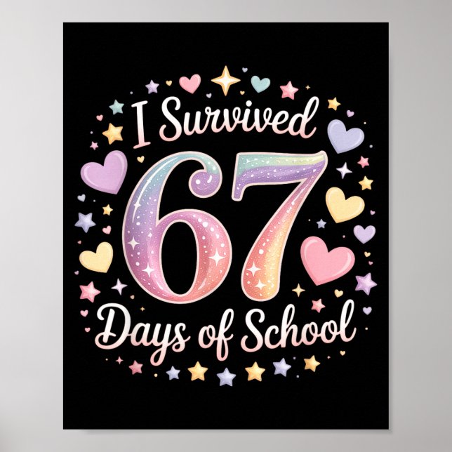 I Survived 67 Days Of School Funny 67 Teachers Stu Poster (Front)