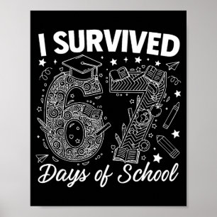 I Survived 67 Days Of School Funny 67 Teachers Stu Poster