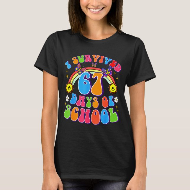 I Survived 67 Days Of School Funny 67 Teachers Stu T-Shirt (Front)