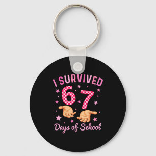 I Survived 67 Days Of School Funny 6 7 Meme Six Se Keychain