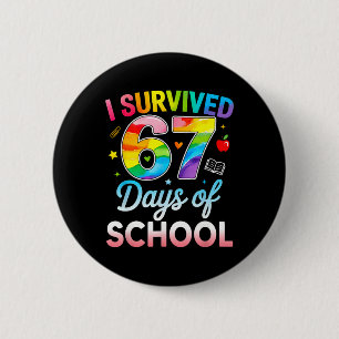 I Survived 67 Days Of School Funny 6 7 Meme Teache 2 Inch Round Button