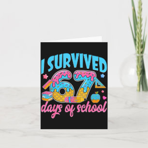 I Survived 67 Days Of School Funny 6 7 Meme Teache Card