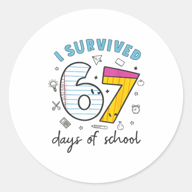 I Survived 67 Days Of School Funny 6 7 Meme Teache Classic Round Sticker (Front)