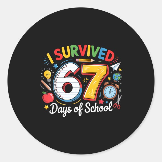 I Survived 67 Days Of School Funny 6 7 Meme Teache Classic Round Sticker (Front)