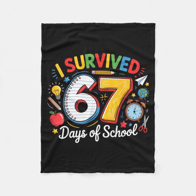 I Survived 67 Days Of School Funny 6 7 Meme Teache Fleece Blanket (Front)