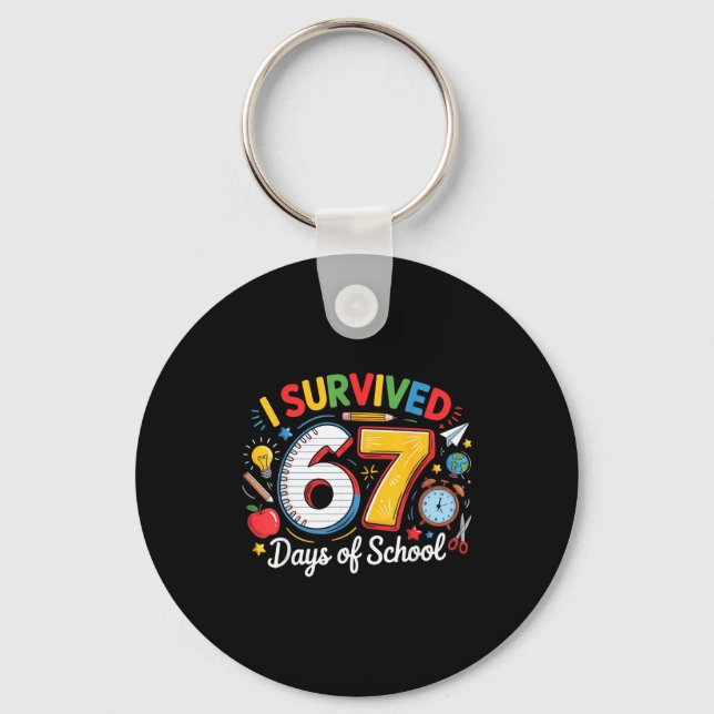 I Survived 67 Days Of School Funny 6 7 Meme Teache Keychain (Front)