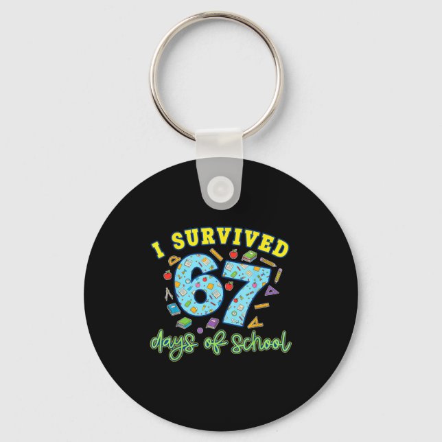 I Survived 67 Days Of School Funny 6 7 Meme Teache Keychain (Front)
