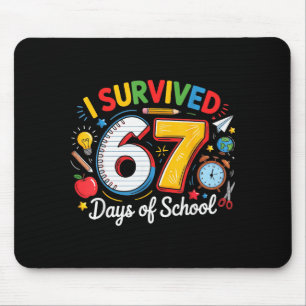 I Survived 67 Days Of School Funny 6 7 Meme Teache Mouse Pad