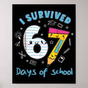 I Survived 67 Days Of School Funny 6 7 Meme Teache Poster