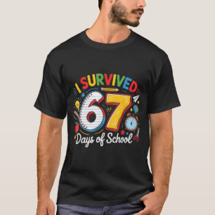 I Survived 67 Days Of School Funny 6 7 Meme Teache T-Shirt