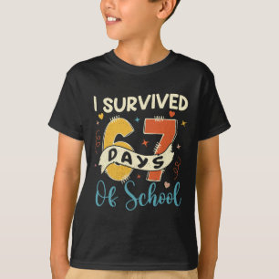 I Survived 67 Days Of School Funny 6 7 Meme Teache T-Shirt