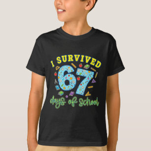 I Survived 67 Days Of School Funny 6 7 Meme Teache T-Shirt