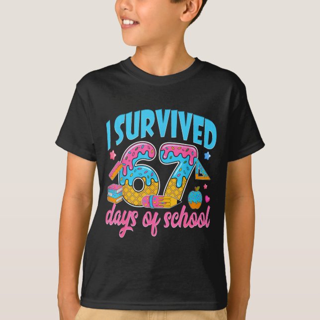 I Survived 67 Days Of School Funny 6 7 Meme Teache T-Shirt (Front)