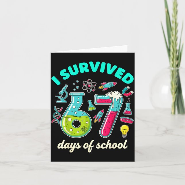 I Survived 67 Days Of School Funny 6 7 Stem Teache Card (Front)