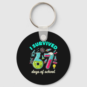 I Survived 67 Days Of School Funny 6 7 Stem Teache Keychain