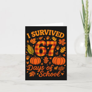 I Survived 67 Days Of School Funny 6 7 Teachers Th Card