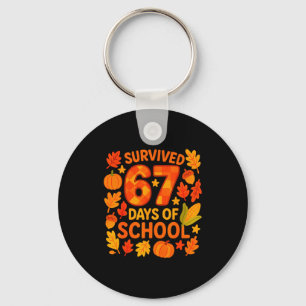 I Survived 67 Days Of School Funny 6 7 Teachers Th Keychain