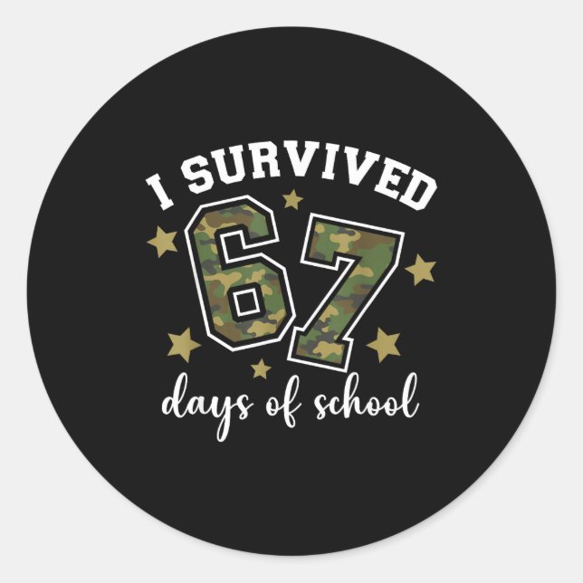 I Survived 67 Days Of School Funny Camo Six Seven  Classic Round Sticker (Front)