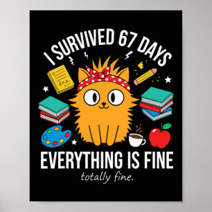 I Survived 67 Days Of School Funny Cat Meme Teache Poster