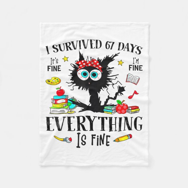 I Survived 67 Days Of School Funny Cat Six Seven M Fleece Blanket (Front)