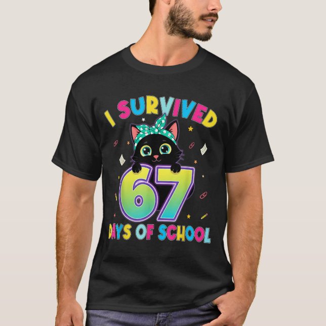 I Survived 67 Days Of School Funny Cat Six Seven M T-Shirt (Front)